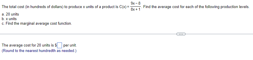 to three decimal places as needed.)9x - 8 The total cost (in