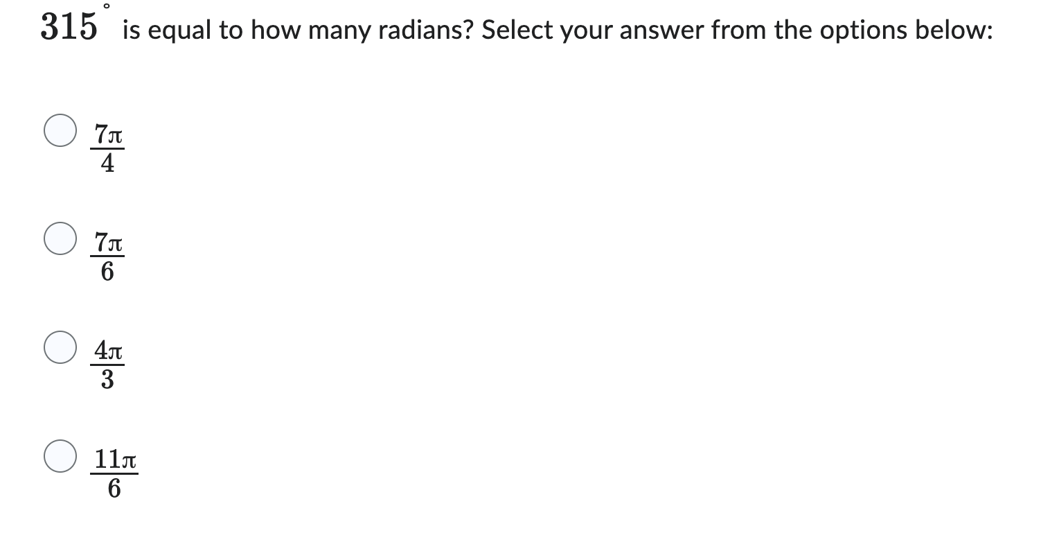 give correct option only 315 is equal to how many radians?