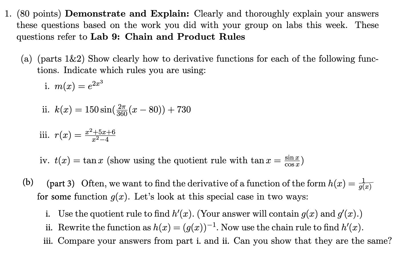 1. (80 points) Demonstrate and Explain: Clearly and thoroughly explain your