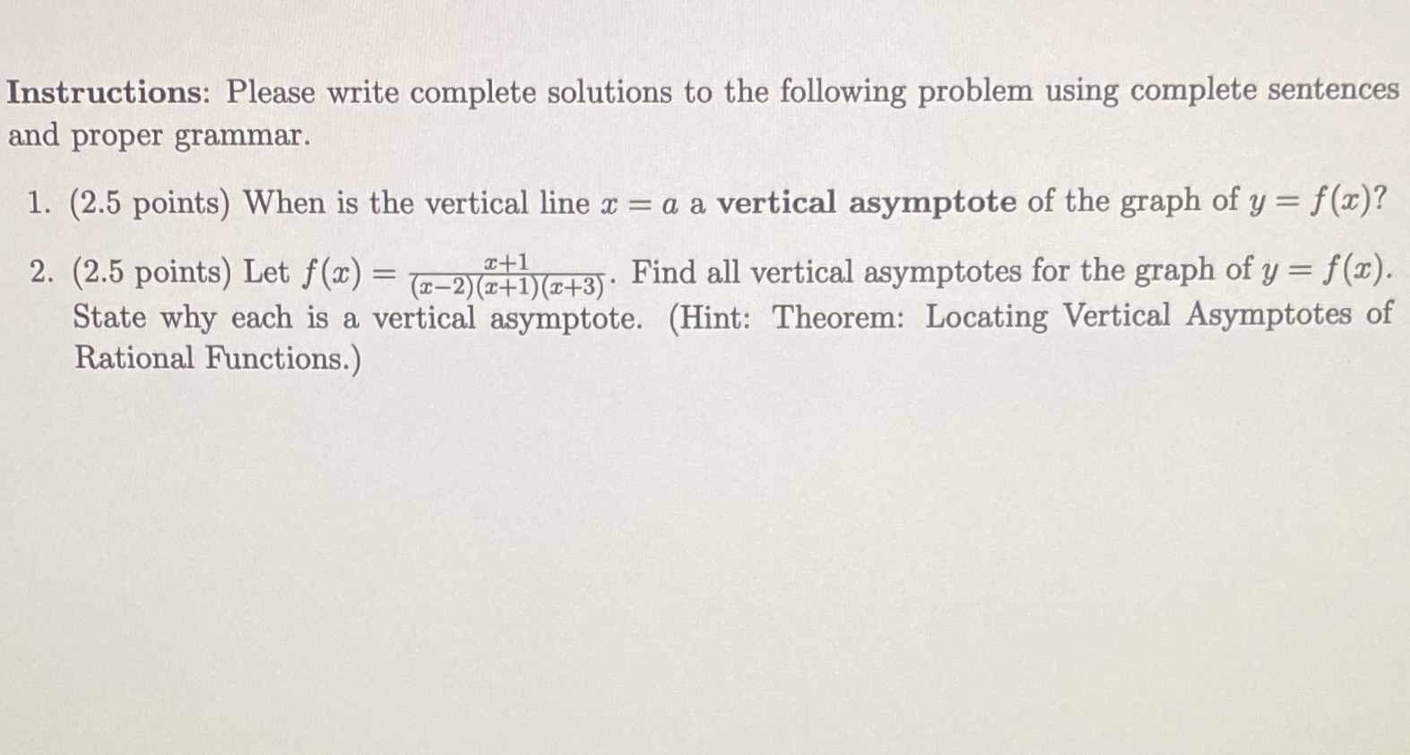 Instructions: Please write complete solutions to the following problem using complete