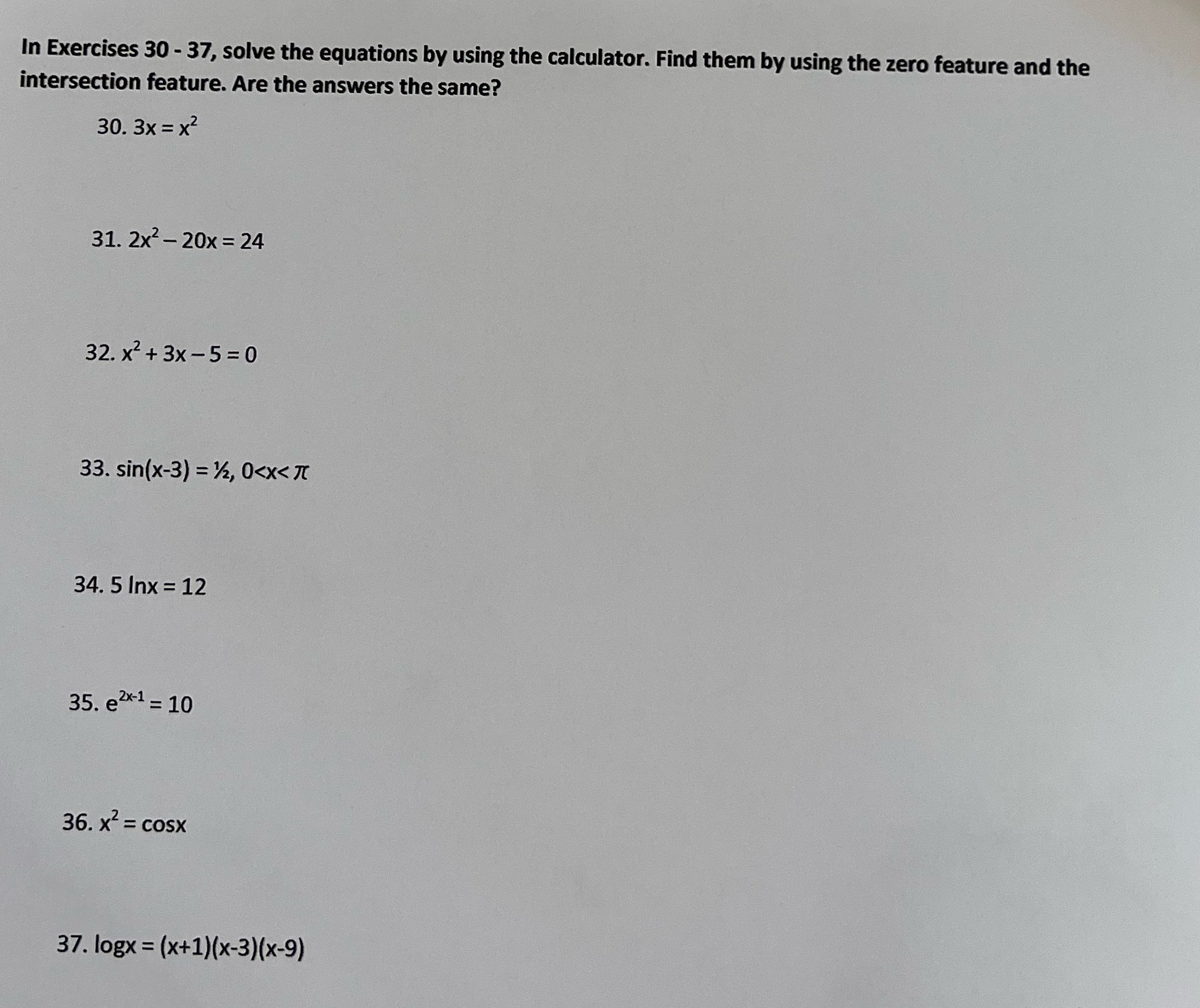using the calculator. Find them by using the zero feature and the