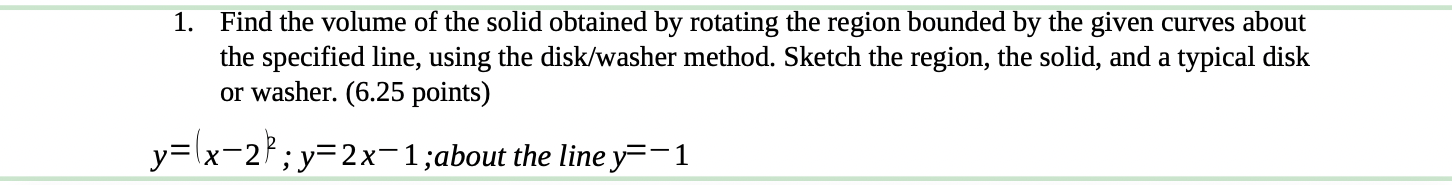  Find the volume of the solid obtained by rotating the region