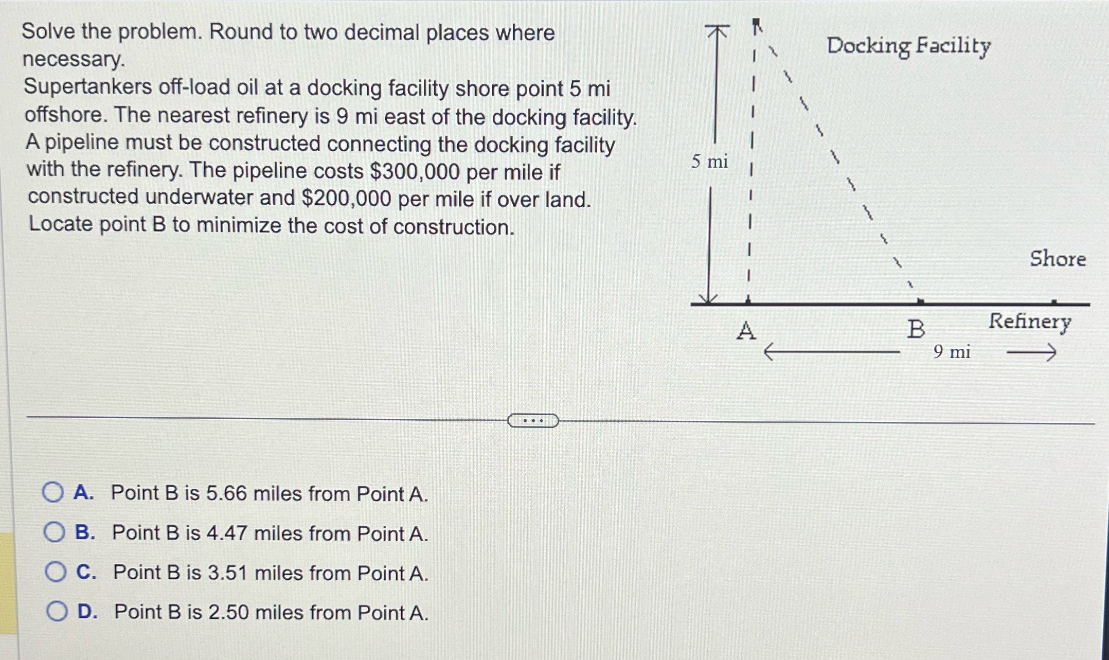 necessary. Supertankers off-load oil at a docking facility shore point 5 mi