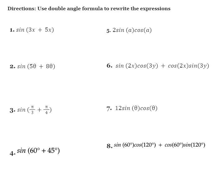  Show all your work Directions: Use double angle formula to rewrite