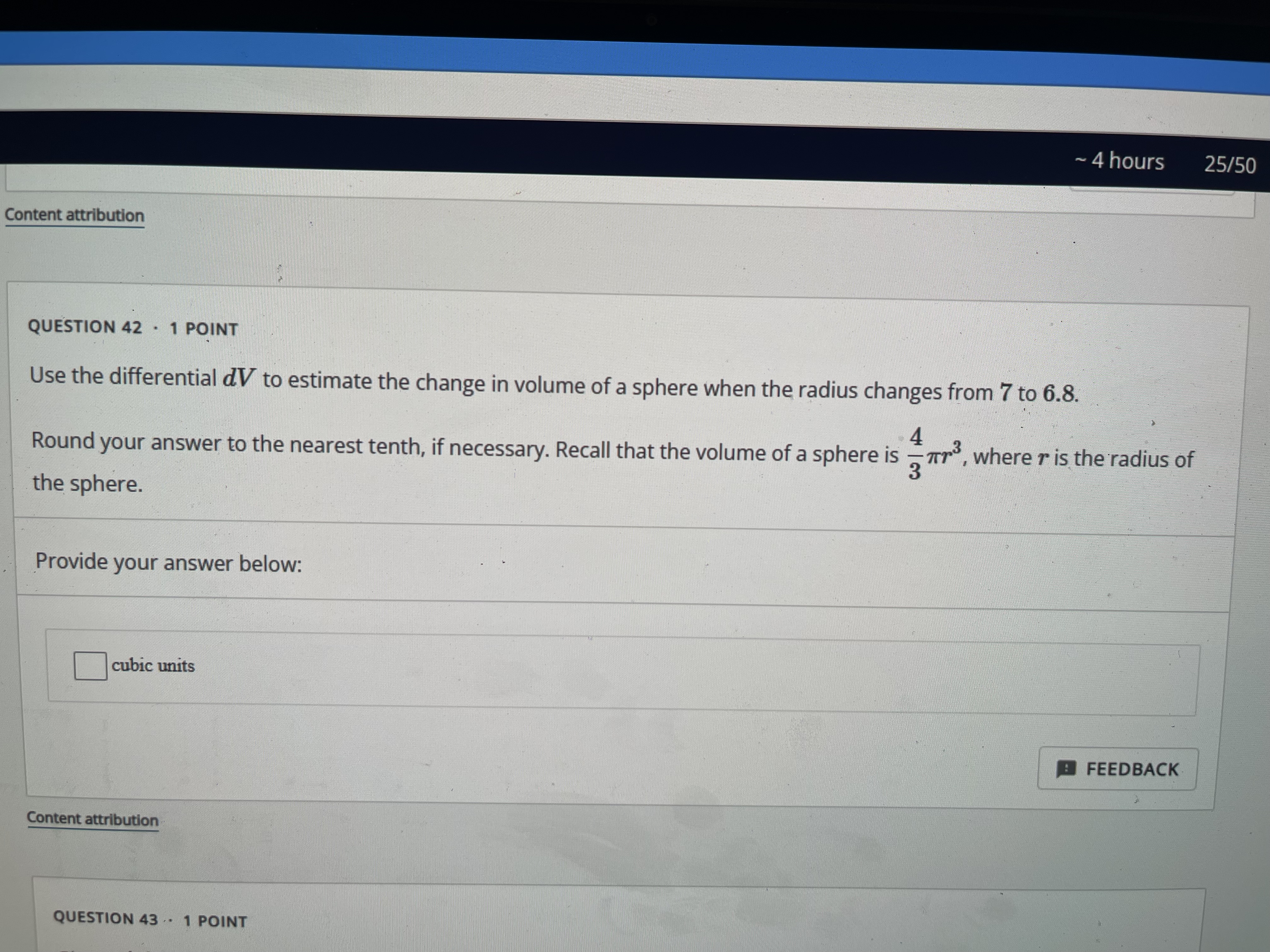  ~ 4 hours 25/50 Content attribution QUESTION 42 . 1 POINT