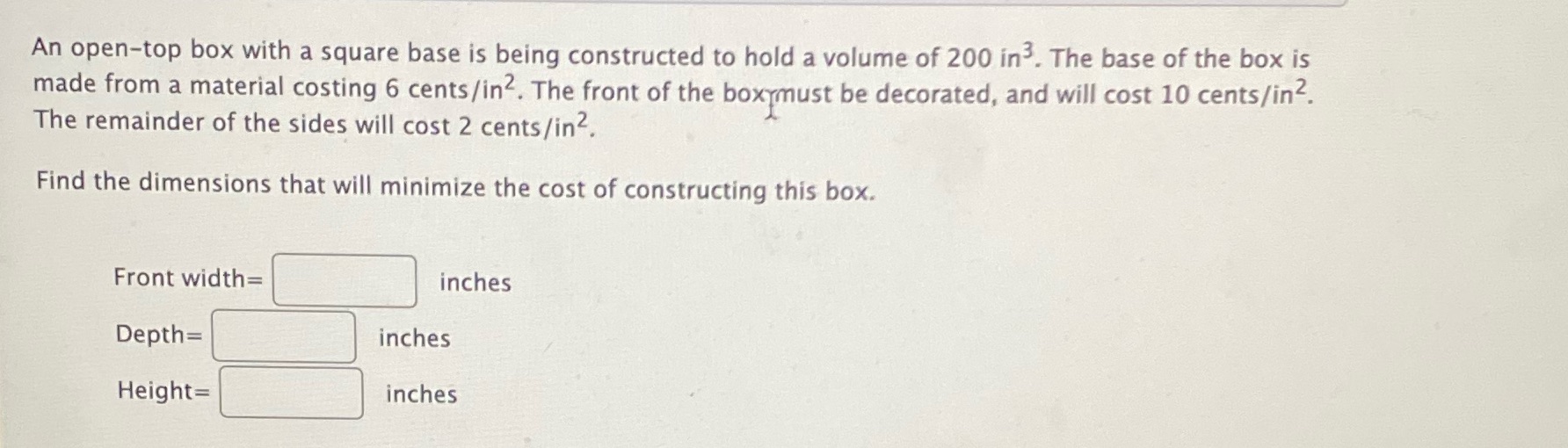 hold a volume of 200 in . The base of the box