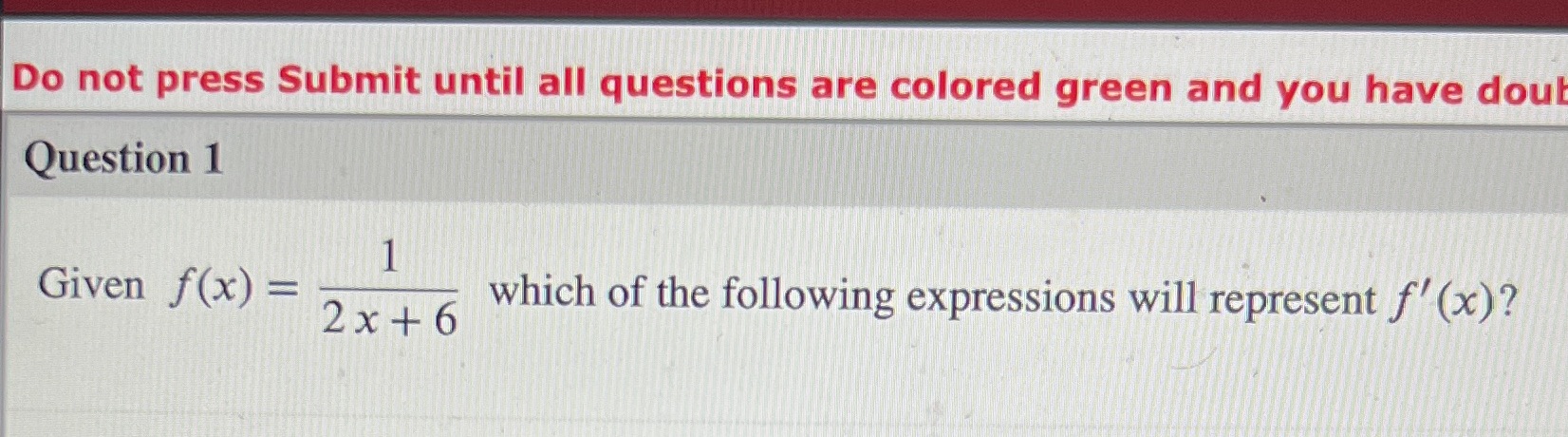 you have dual: Question 1 1 Given f (x) = 2 x