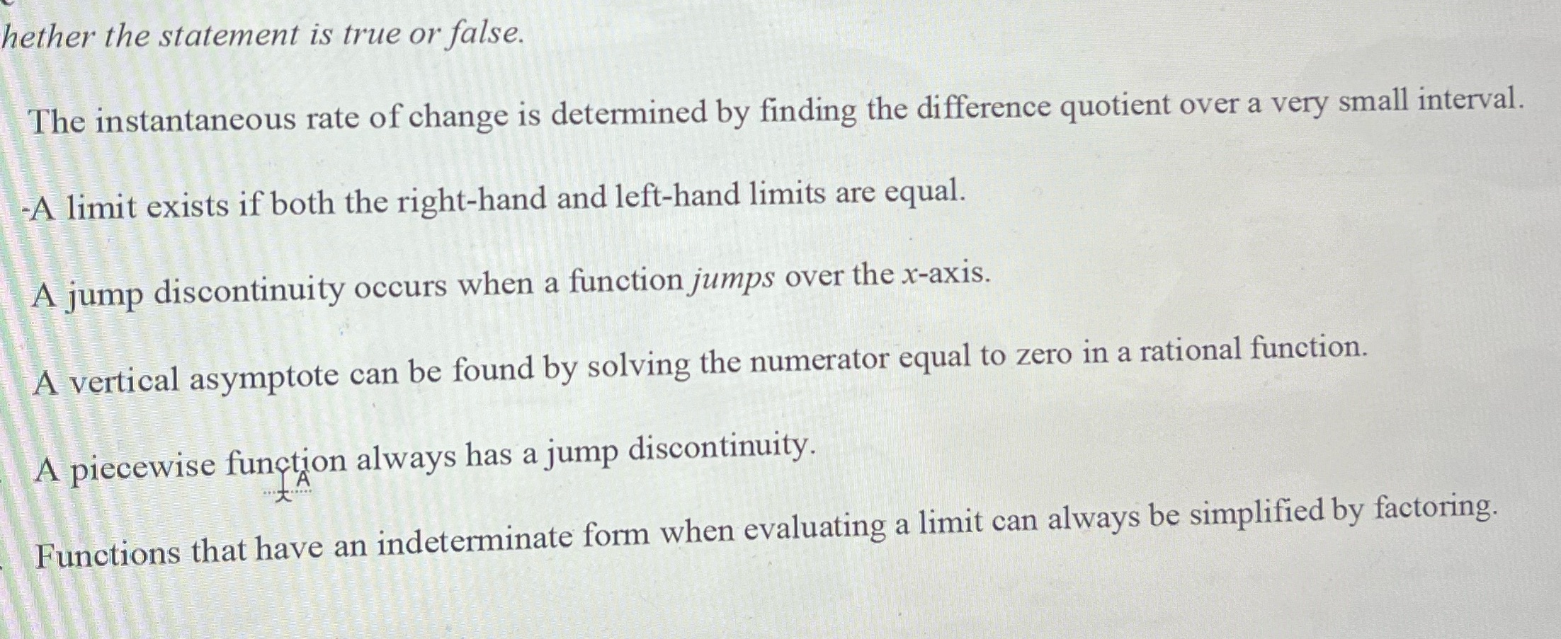 change is determined by finding the difference quotient over a very small