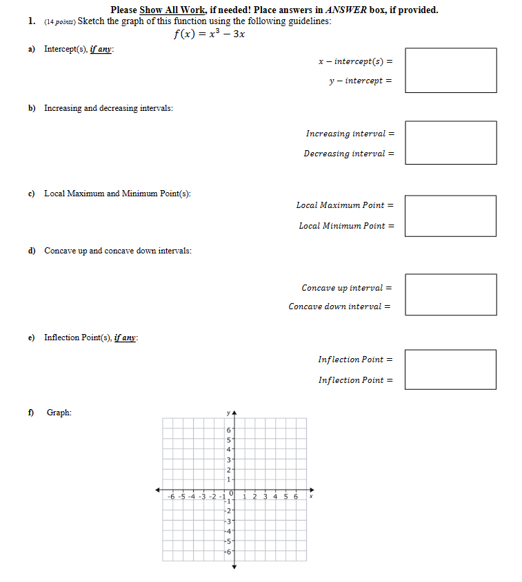 if provided. 1. (14 points) Sketch the graph of this function using