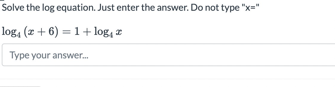 answer. Do not type "x=" -4 + logg (x + 1) =