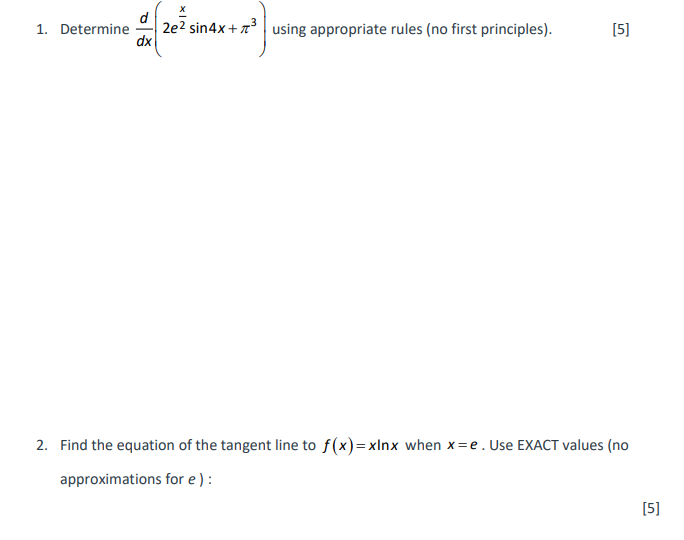 X 1. Determine dx 2e2 sin4x + 7 using appropriate rules