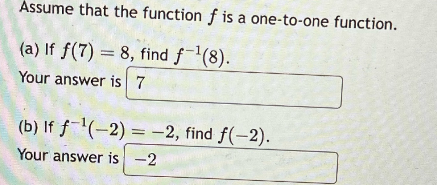 8, find f-1(8). Your answer is 7 -2 (b) If f 1(2)