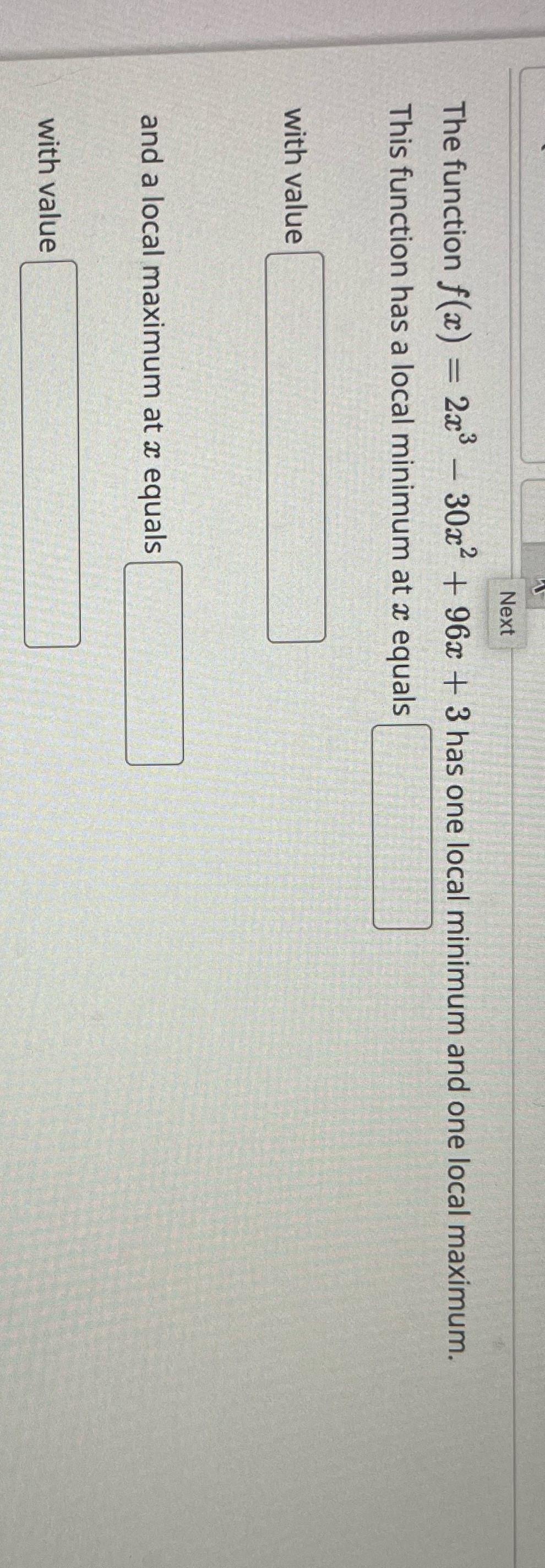 3 has one local minimum and one local maximum. This function has