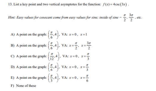 E) Period: 4, VA: x=0, x=2 F) None of these5. Which of