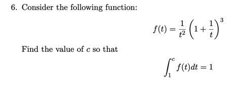 the value of c so that C f(t)dt = 1