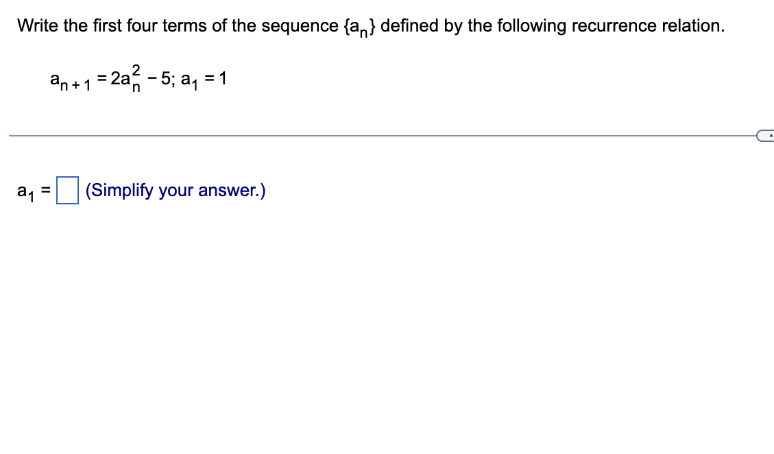  Write the first four terms of the sequence {an} defined by