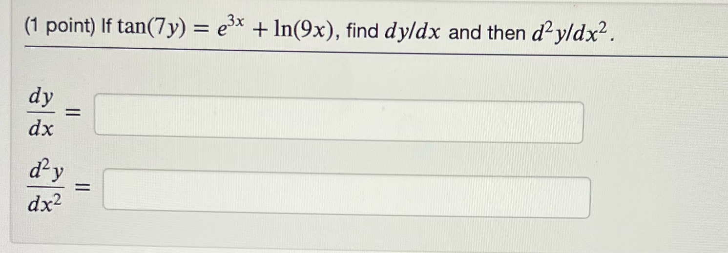 dy/dx and then d2y/dx2.