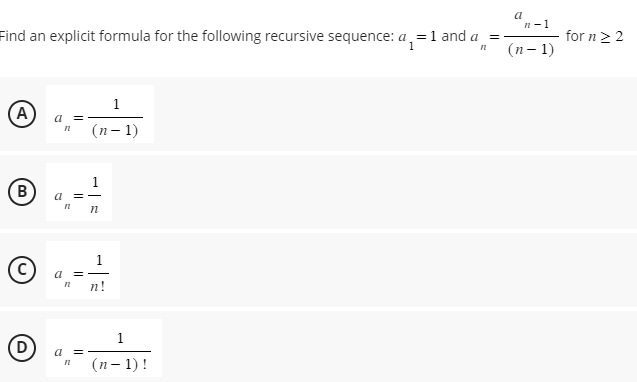 Find an explicit formula for the following recursive sequence: a 1 and
