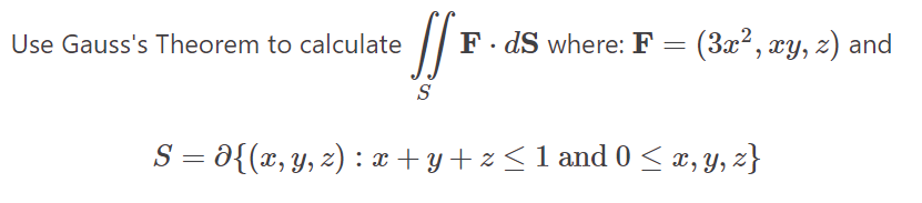 Theorem to calculate F . dS where: F = (3x2, xy, z)
