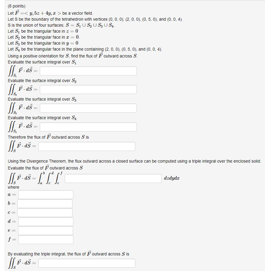 (8 points) Let F = > be a vector field. Let