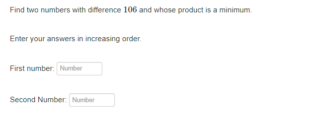  Find two numbers with difference 106 and whose product is a