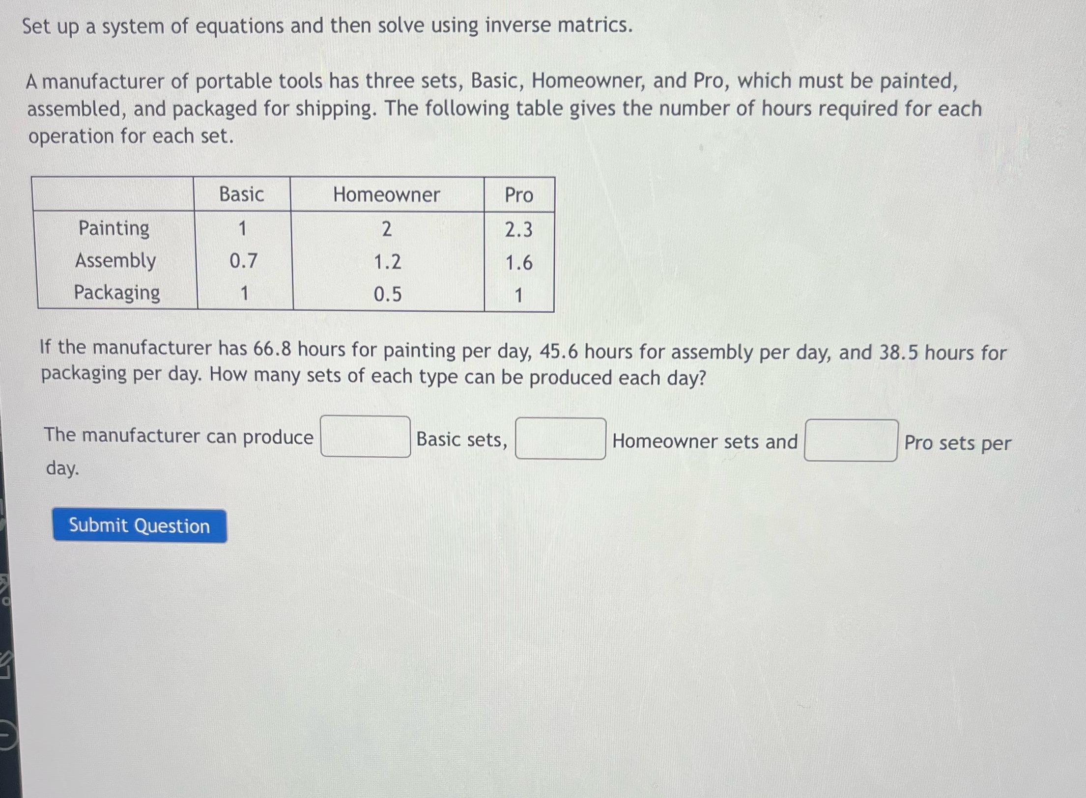  Set up a system of equations and then solve using inverse