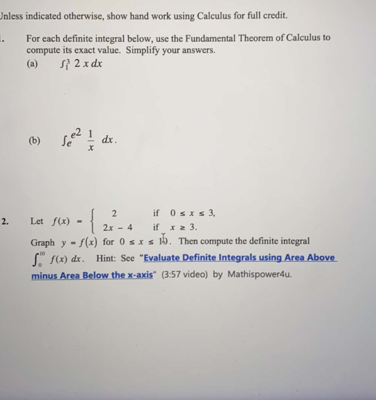 Inless indicated otherwise, show hand work using Calculus for full credit.
