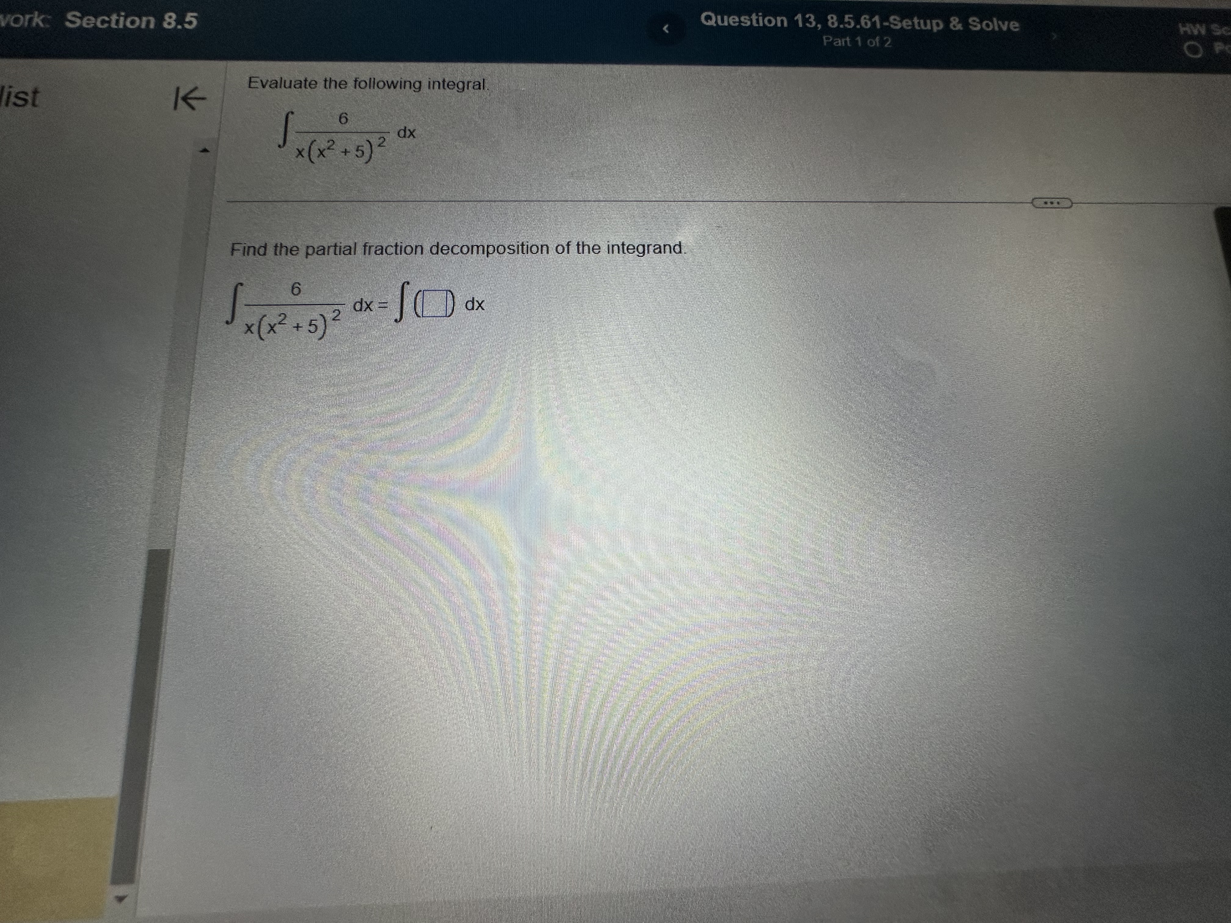 the partial fraction decomposition of the integrand. 100 3 -10x2 dx -