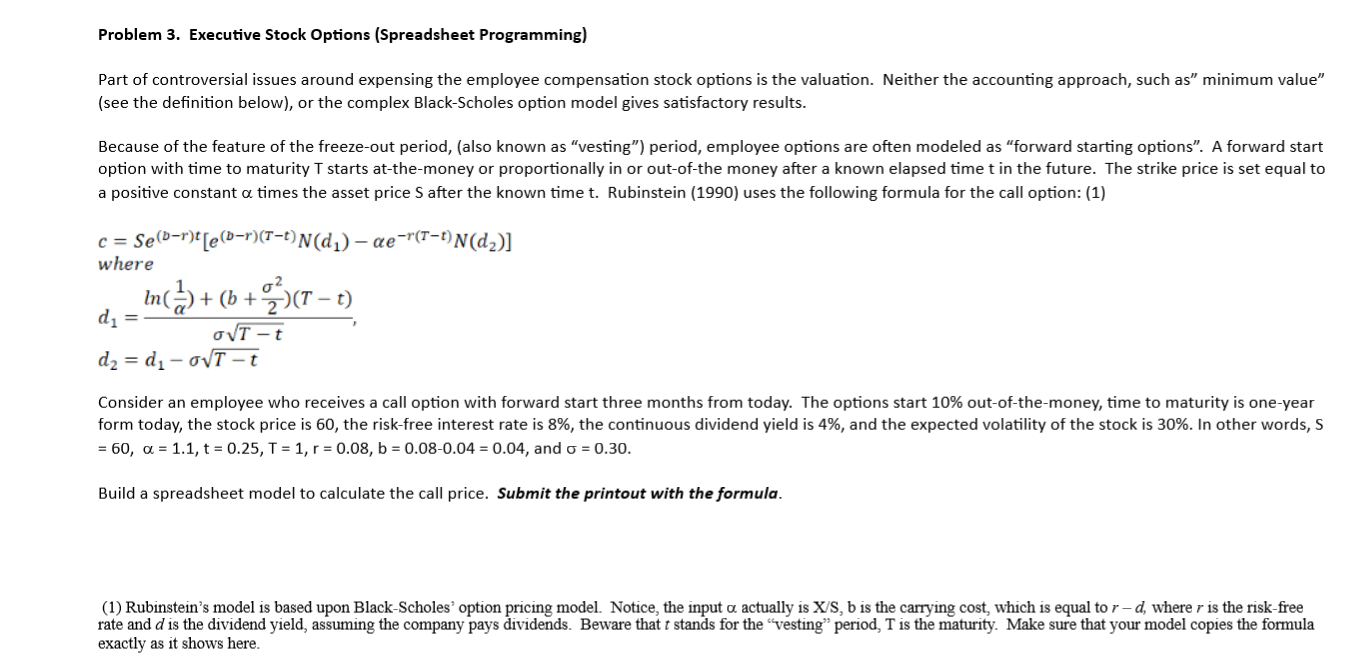 around expensing the employee compensation stock options is the valuation. Neither the