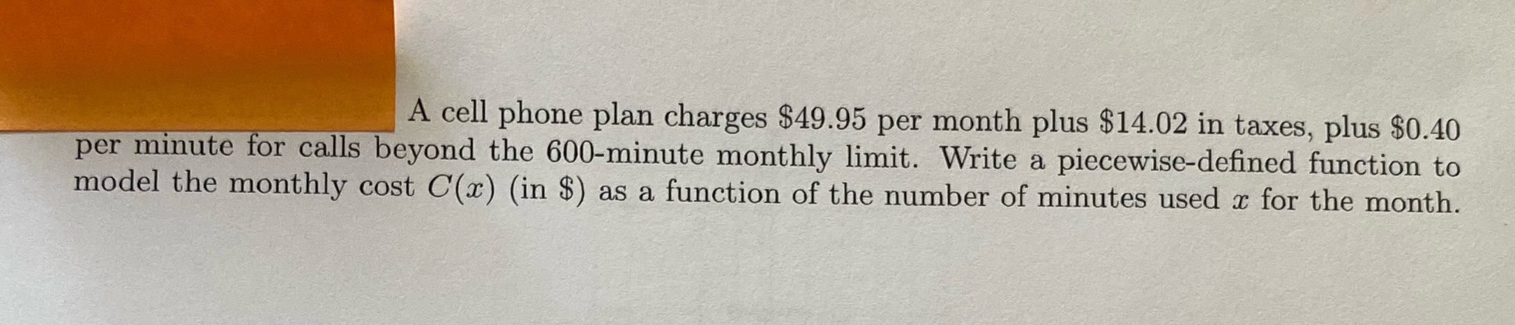 A cell phone plan charges $49.95 per month plus $14.02 in