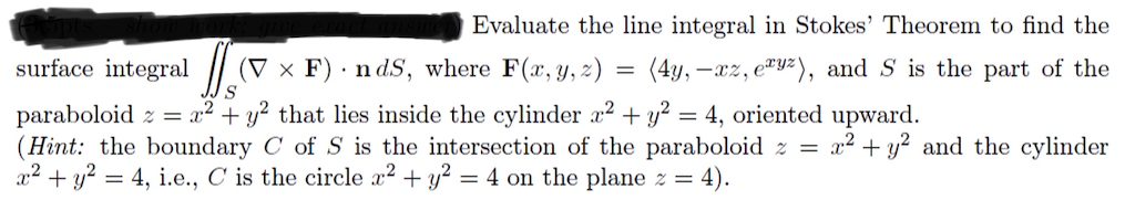  opts Evaluate the line integral in Stokes' Theorem to find the