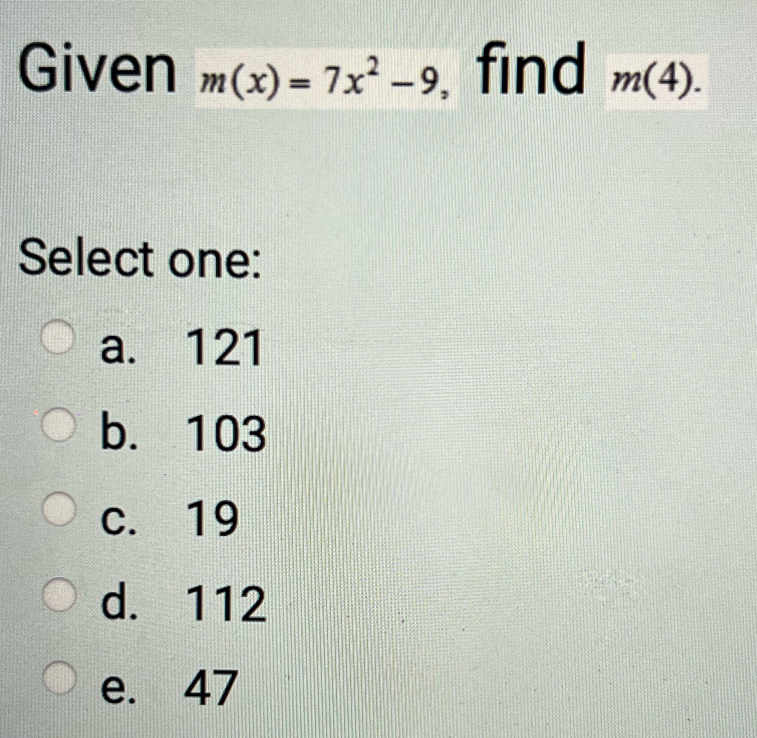 Given Select one: find m(4). a. b. c. 121 103 19 112