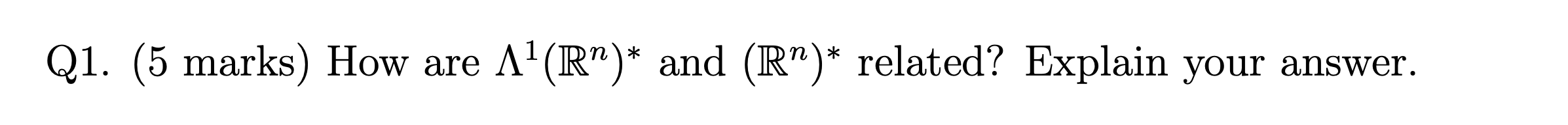 QI. (5 marks) How are A1 and (R n) * related? Explain