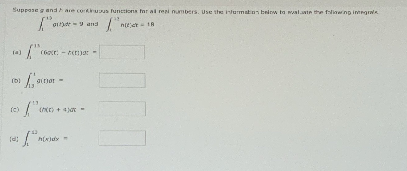 Use the information below to evaluate the following integrals. 13 g(t)dt =