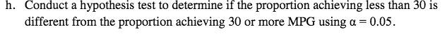 h. Conduct a hypothesis test to determine if the proportion achieving