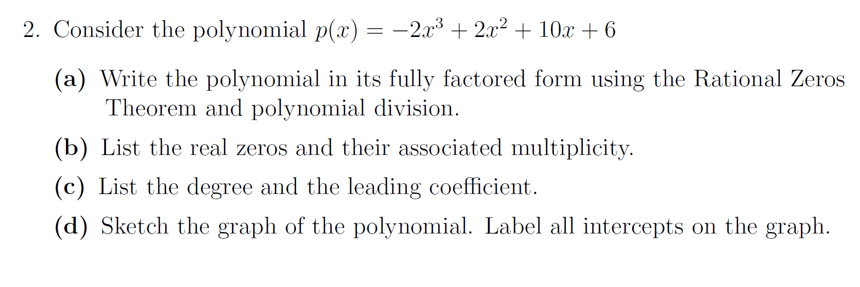 | 6 (3) Write the polynomial in its fully factored form using