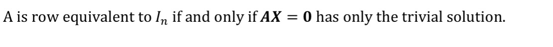 equivalent to In if and only if AX = 0 has only
