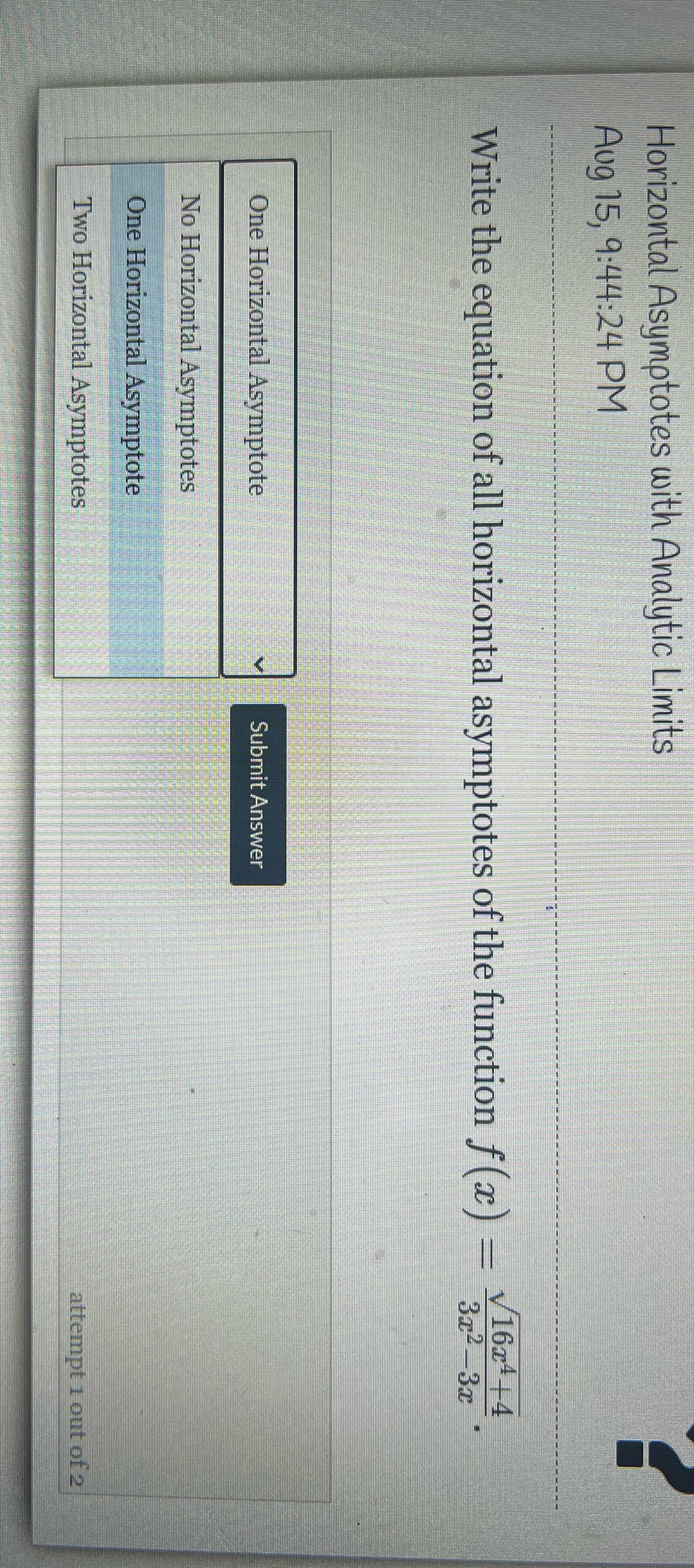 Horizontal Asymptotes with Analytic Limits Aug 15, 9:44:24 PM Write the