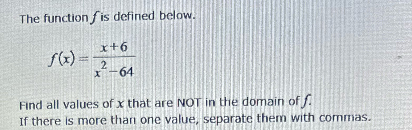 64 Find all values of x that are NOT in the domain