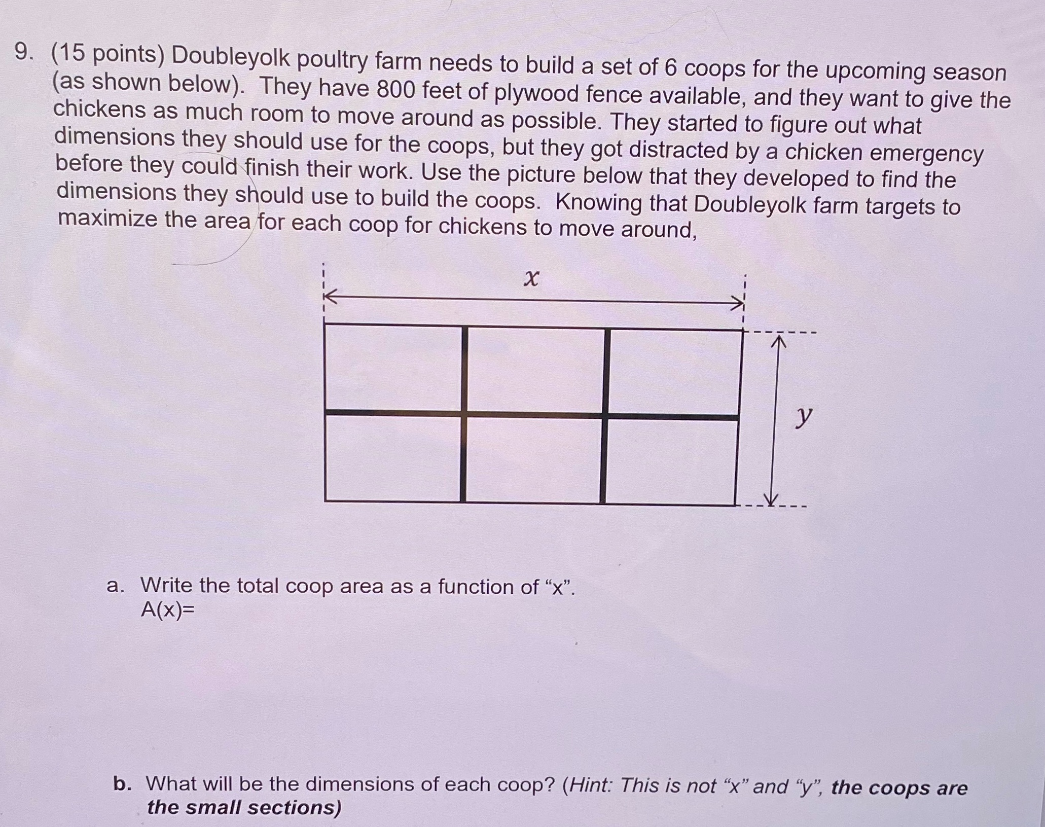 much appreciated! 9. (15 points) Doubleyolk poultry farm needs to build a