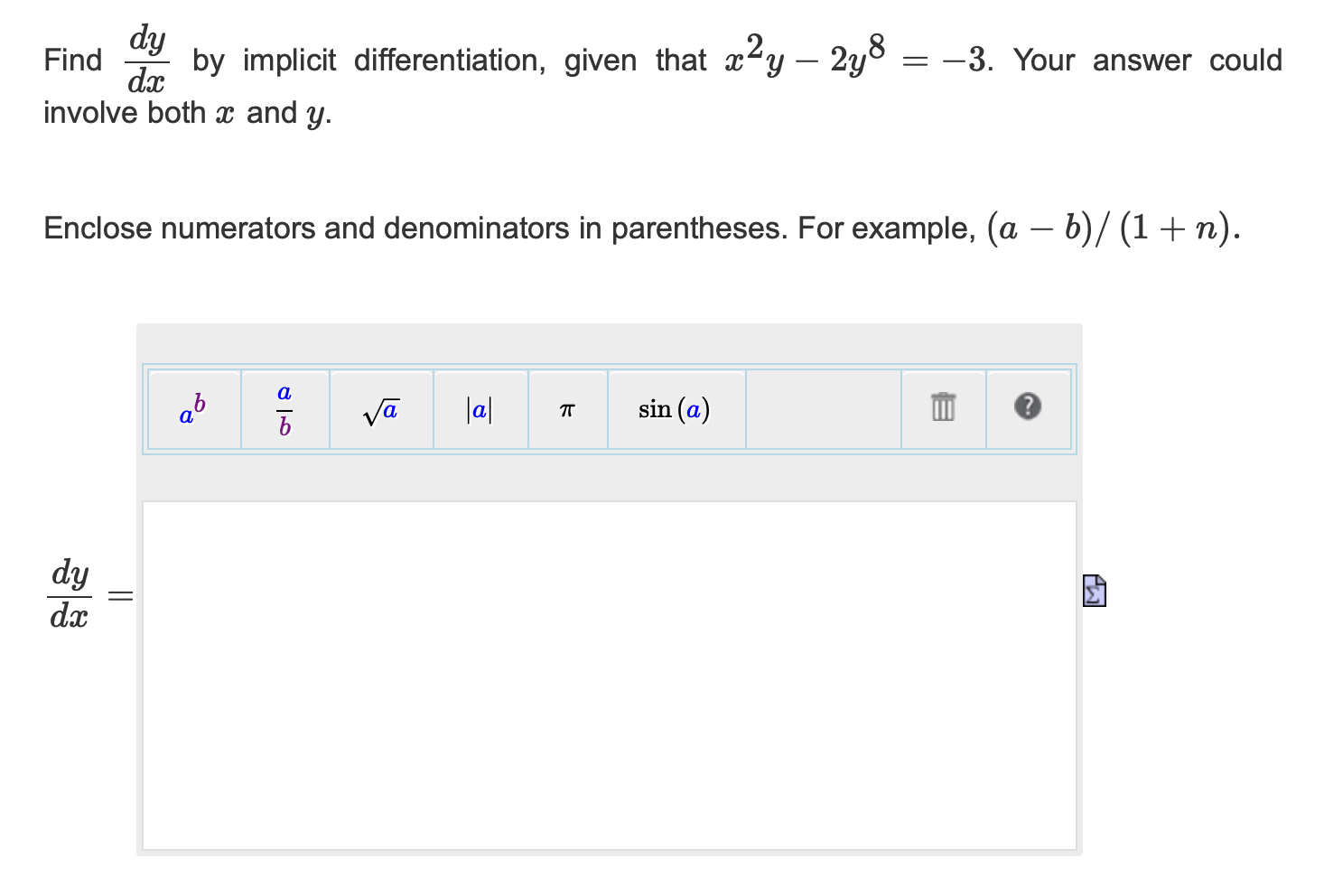 -3. Your answer could dx involve both x and y. Enclose numerators