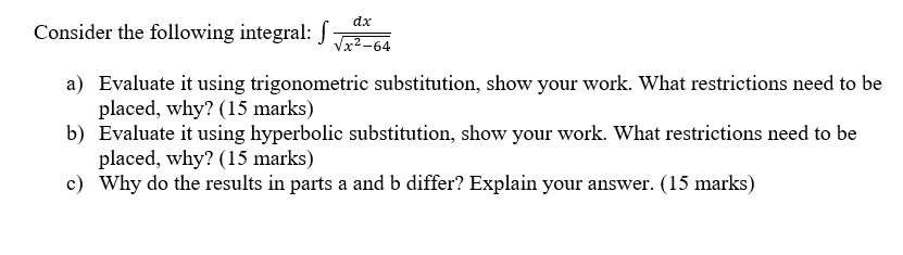  dx Jig64 Consider the following integral: j- 3} Evaluate it using