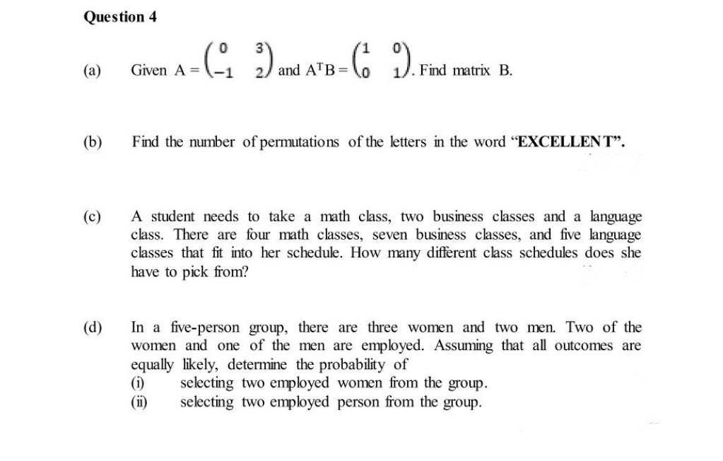 Given A = 2 and ATB = 1. Find matrix B. (b)