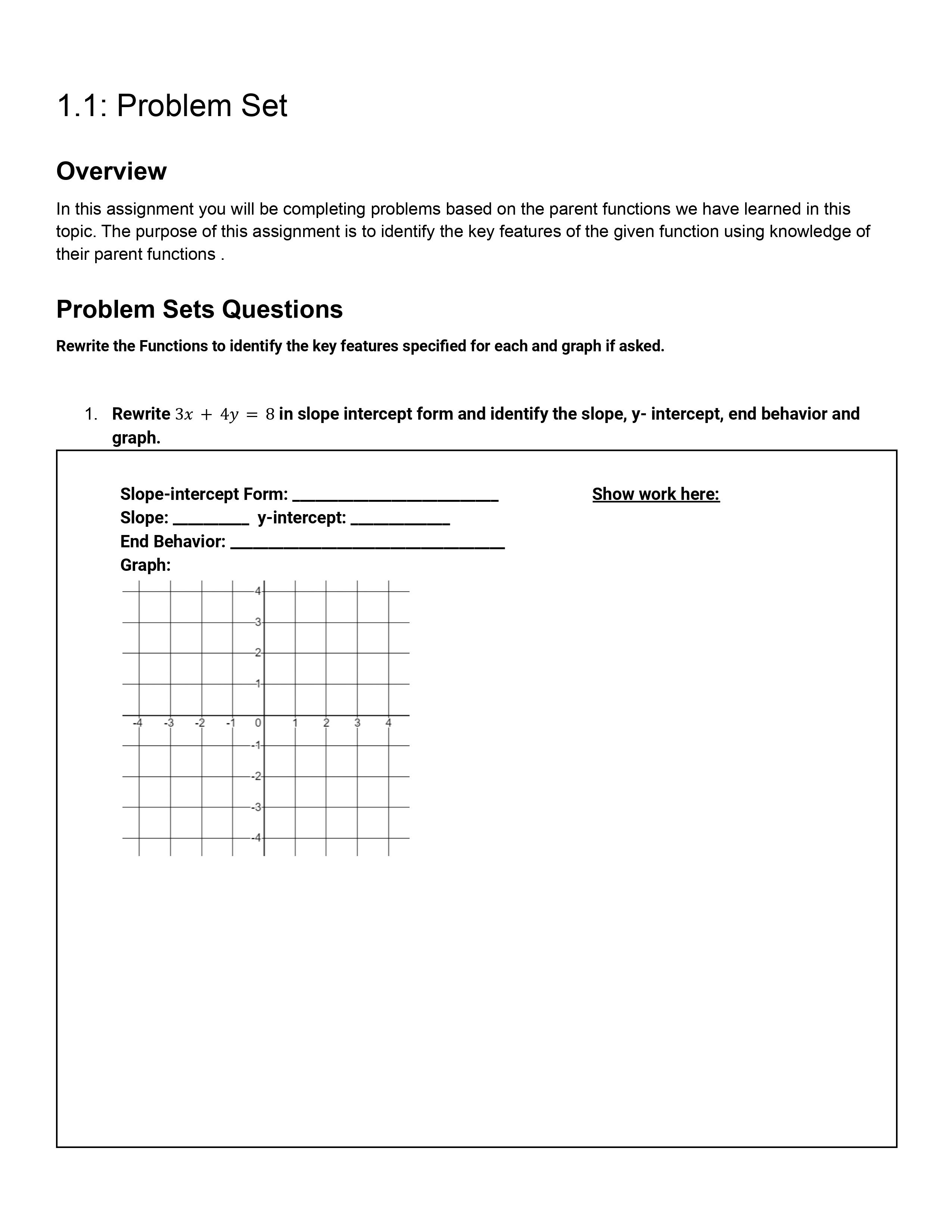 questions below. Show your work. 1. Find the intercepts of the function,
