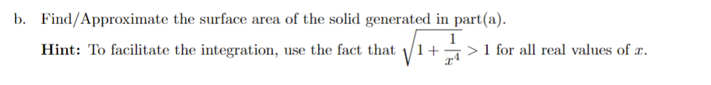 the solid generated in part(a). 1 Hint: To facilitate the integration, use