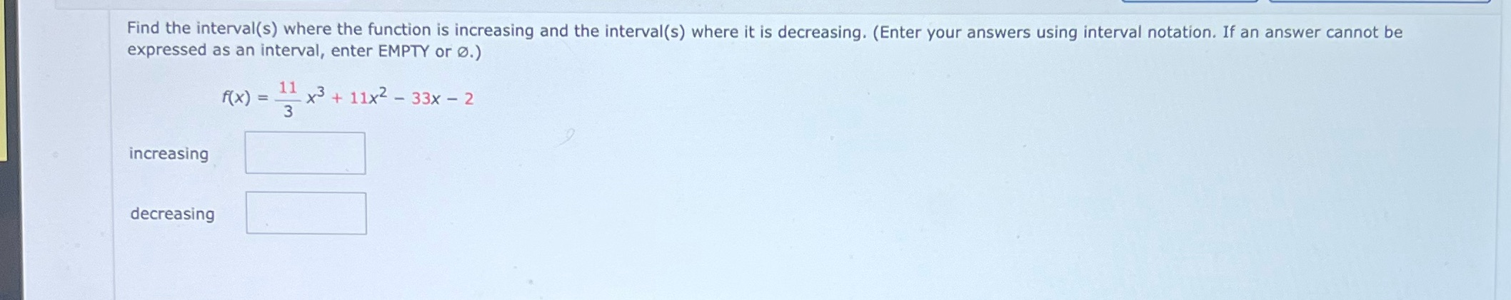 where it is decreasing. (Enter your answers using interval notation. If an