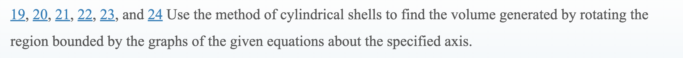 cylindrical shells to find the volume generated by rotating the region bounded