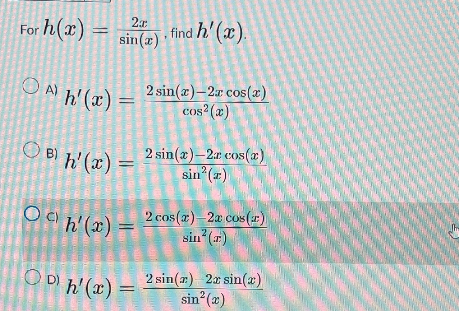 h'() 2sin 2 sin (a) -2x cos(x) cos' (x) ( B) h'