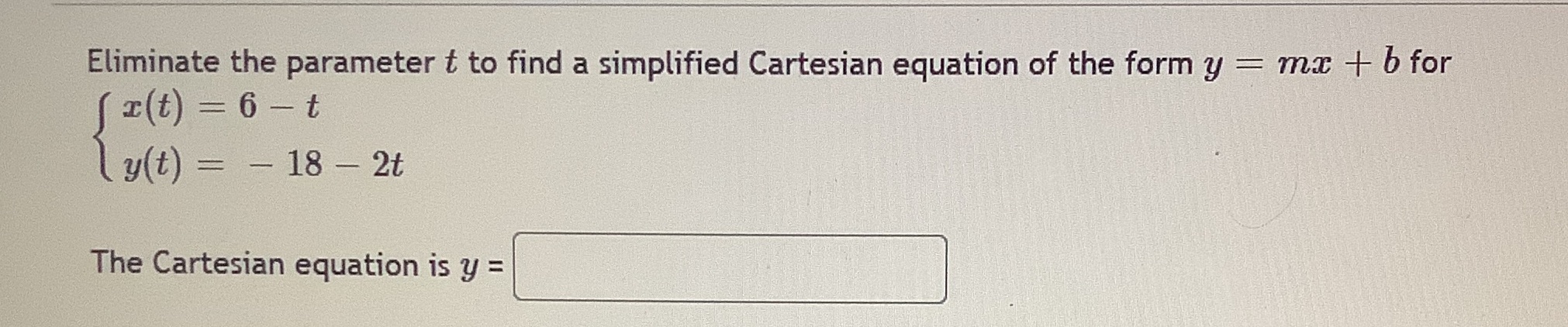  Eliminate the parameter t to find a simplified Cartesian equation of