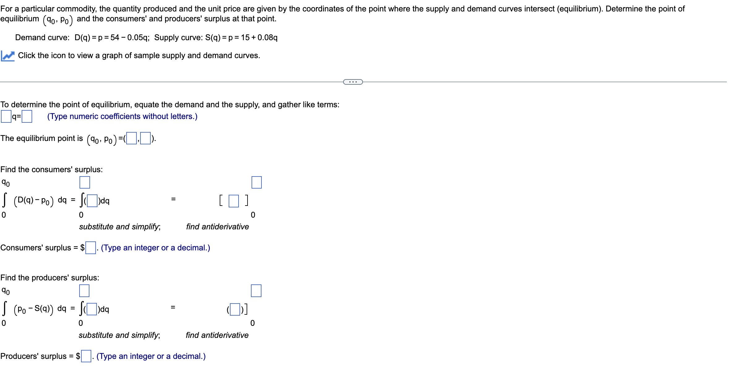 are given by the coordinates of the point where the supply and